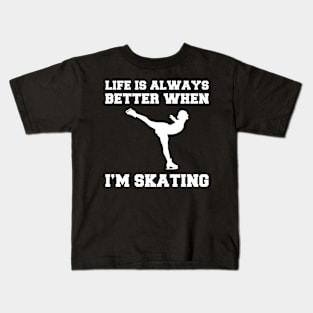 Skate to Success: Life's Better When I'm Skating! Kids T-Shirt